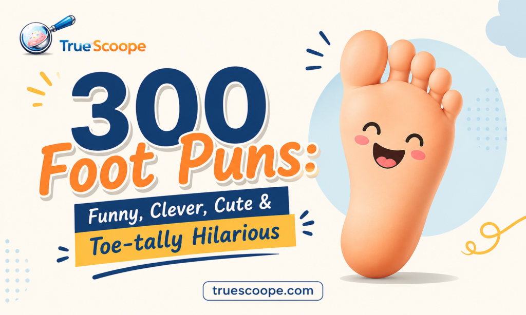 300 Foot Puns Funny, Clever, Cute & Toe-tally Hilarious 