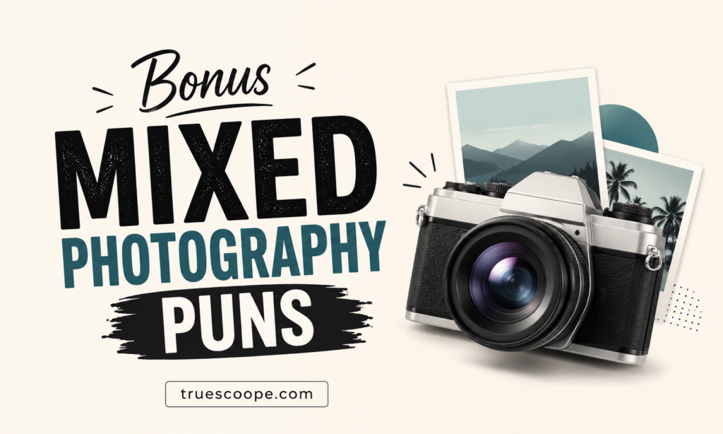 Bonus Mixed Photography Puns