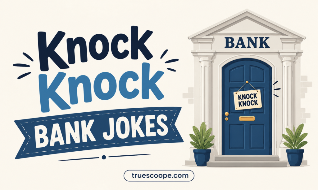 Knock Knock Bank Jokes