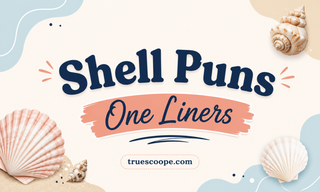 Shell Puns One Liners