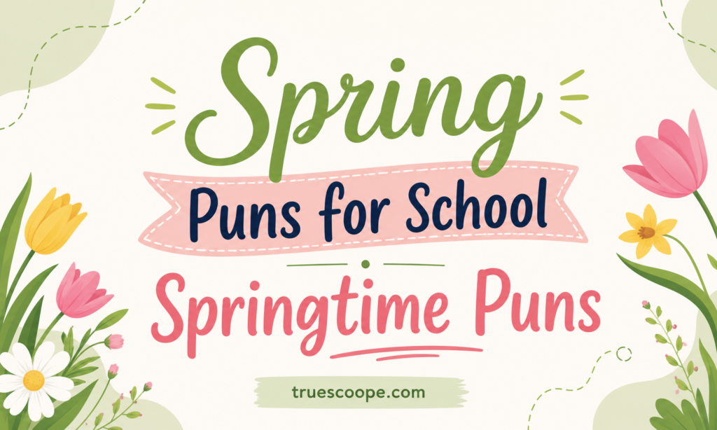 Spring Puns for School Springtime Puns
