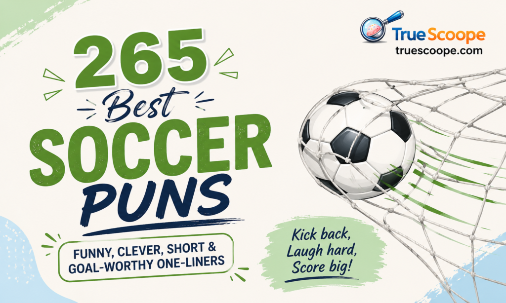 265 Best Soccer Puns Funny, Clever, Short & Goal-Worthy One-Liners