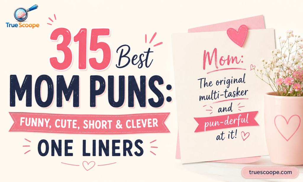 315 Best Mom Puns Funny, Cute, Short & Clever One Liners