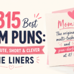 315 Best Mom Puns Funny, Cute, Short & Clever One Liners