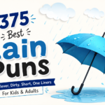 375 Best Rain Puns Cute, Clever, Dirty, Short, One Liners For Kids & Adults