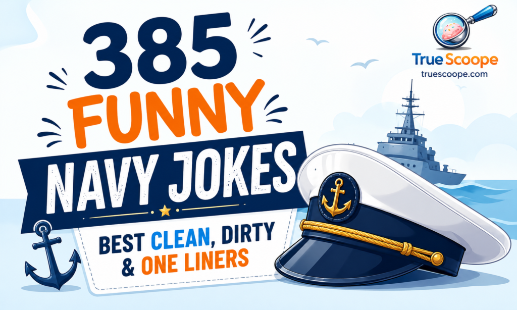 385 Funny Navy Jokes Best Clean, Dirty & One Liners