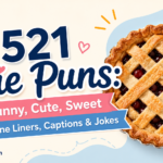 521 Pie Puns Funny, Cute, Sweet One Liners, Captions & Jokes