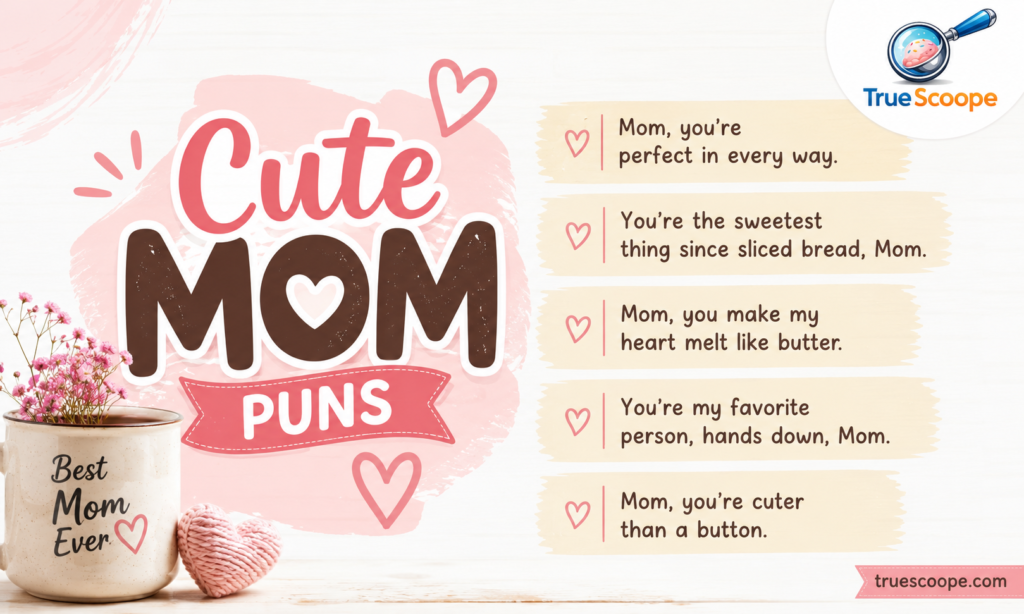 Cute Mom Puns