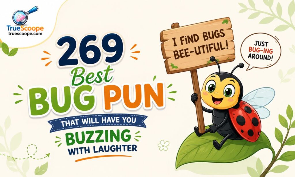 269 Best Bug Pun That Will Have You Buzzing with Laughter