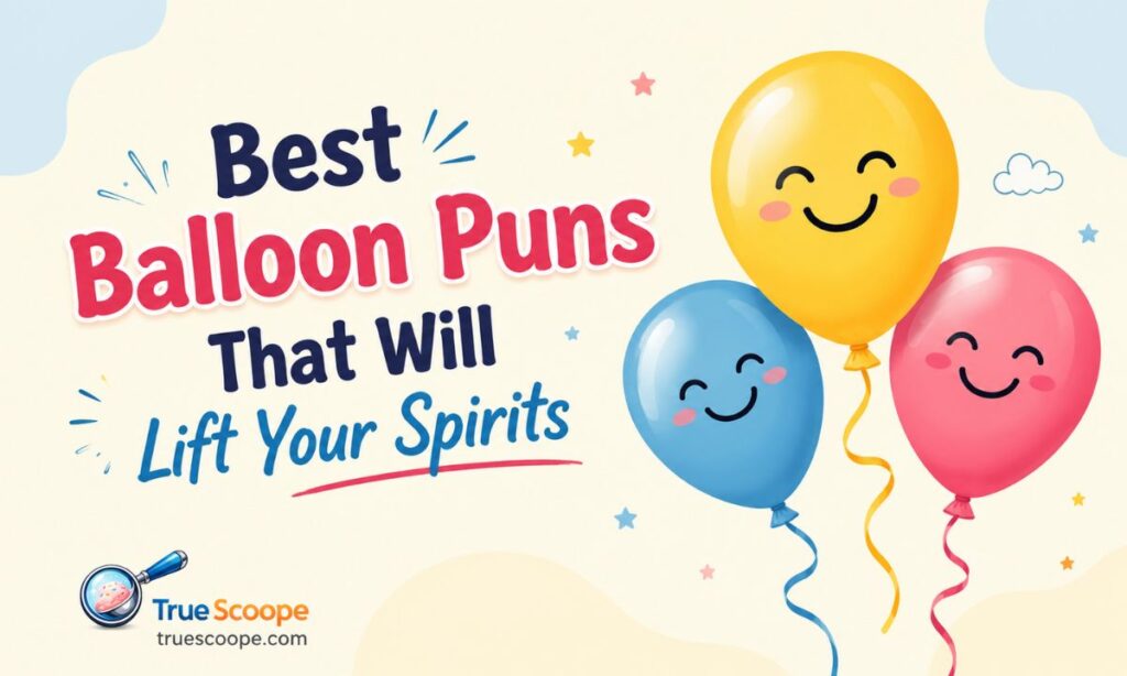 Best Balloon Puns That Will Lift Your Spirits