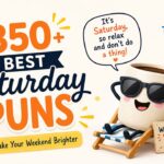 350+ Best Saturday Puns That will Make Your Weekend Brighter