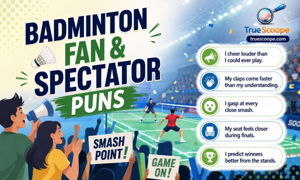 Badminton Fan & Spectator Puns