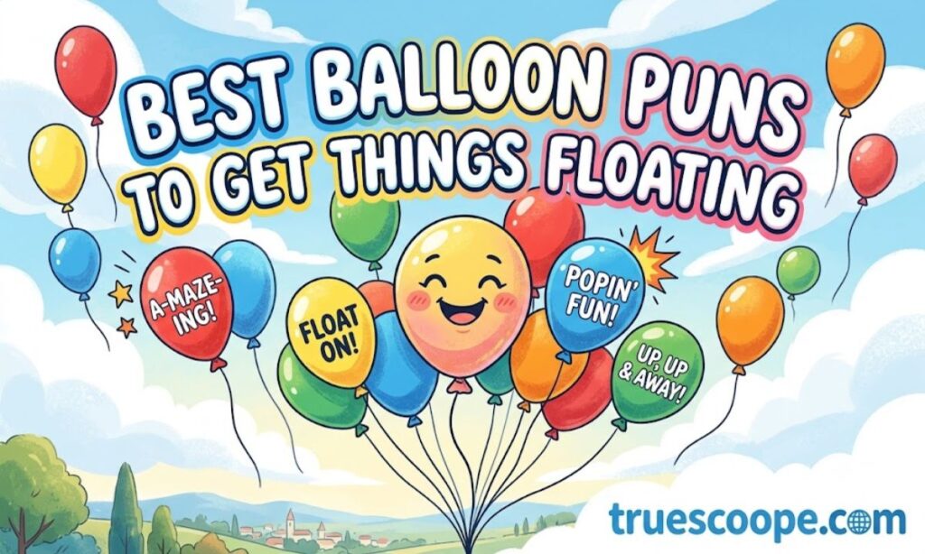 Best Balloon Puns to Get Things Floating