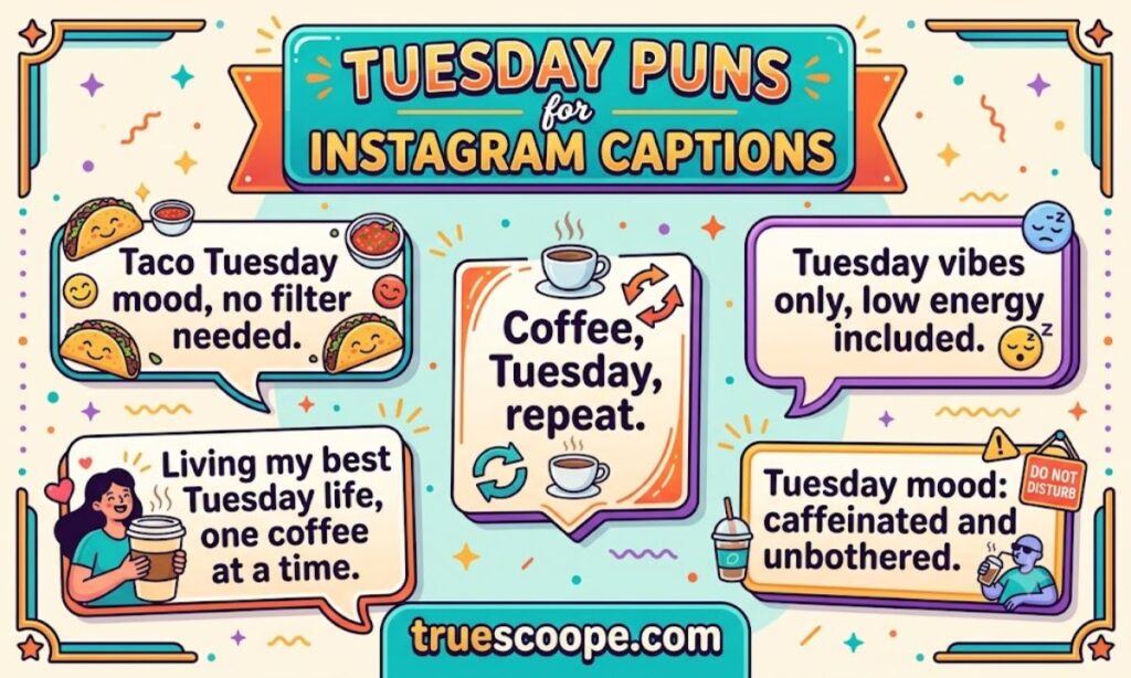 Tuesday Puns for Instagram Captions