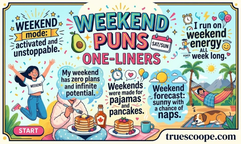 Weekend Puns One-Liners 🥳📆