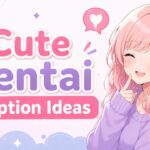 Cute Hentai Caption Ideas