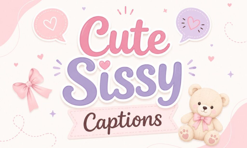 Sissy Captions for Every Mood