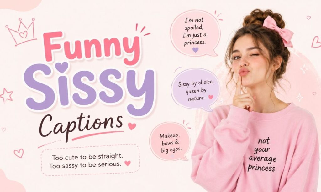 Funny Sissy Captions
