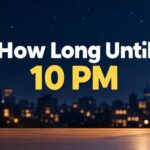 How Long Until 10 PM