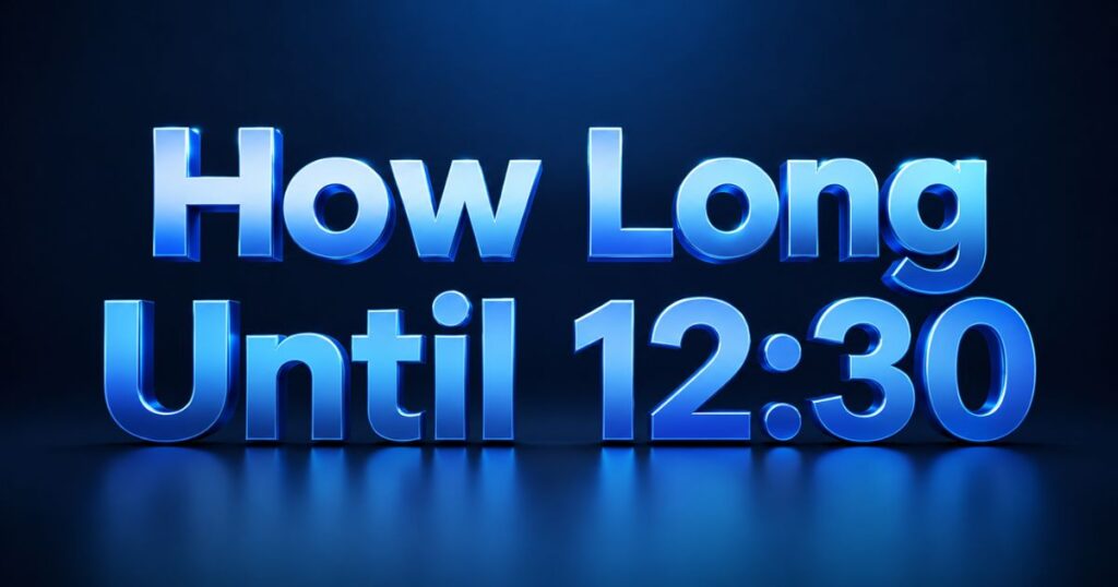 How Long Until 1230