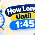 How Long Until 145