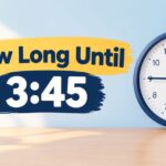 How Long Until 345
